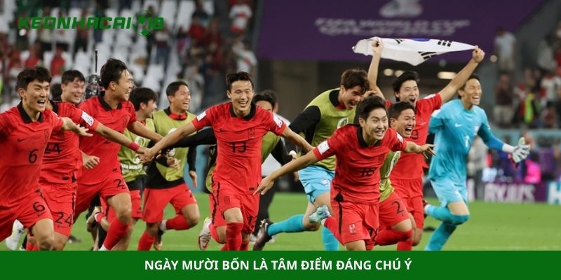 Ngày mười bốn là tâm điểm đáng chú ý